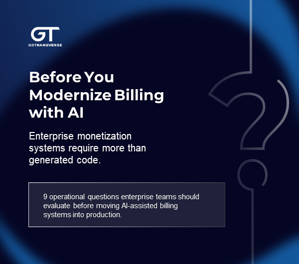 Before You Modernize Billing with AI: 9 Questions Enterprise Teams Should Be Asking