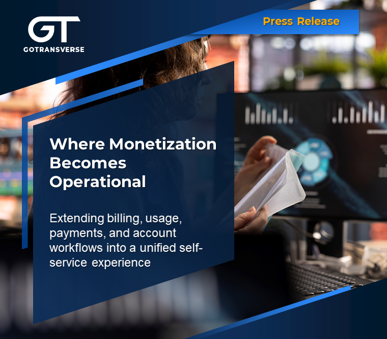 Gotransverse Launches Self-Service Portal to Expand Enterprise Monetization Operations and Customer Account Management
